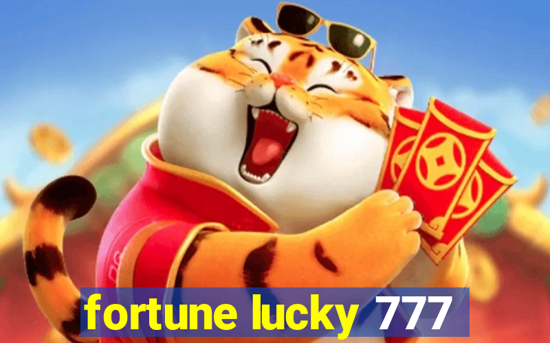 fortune lucky 777